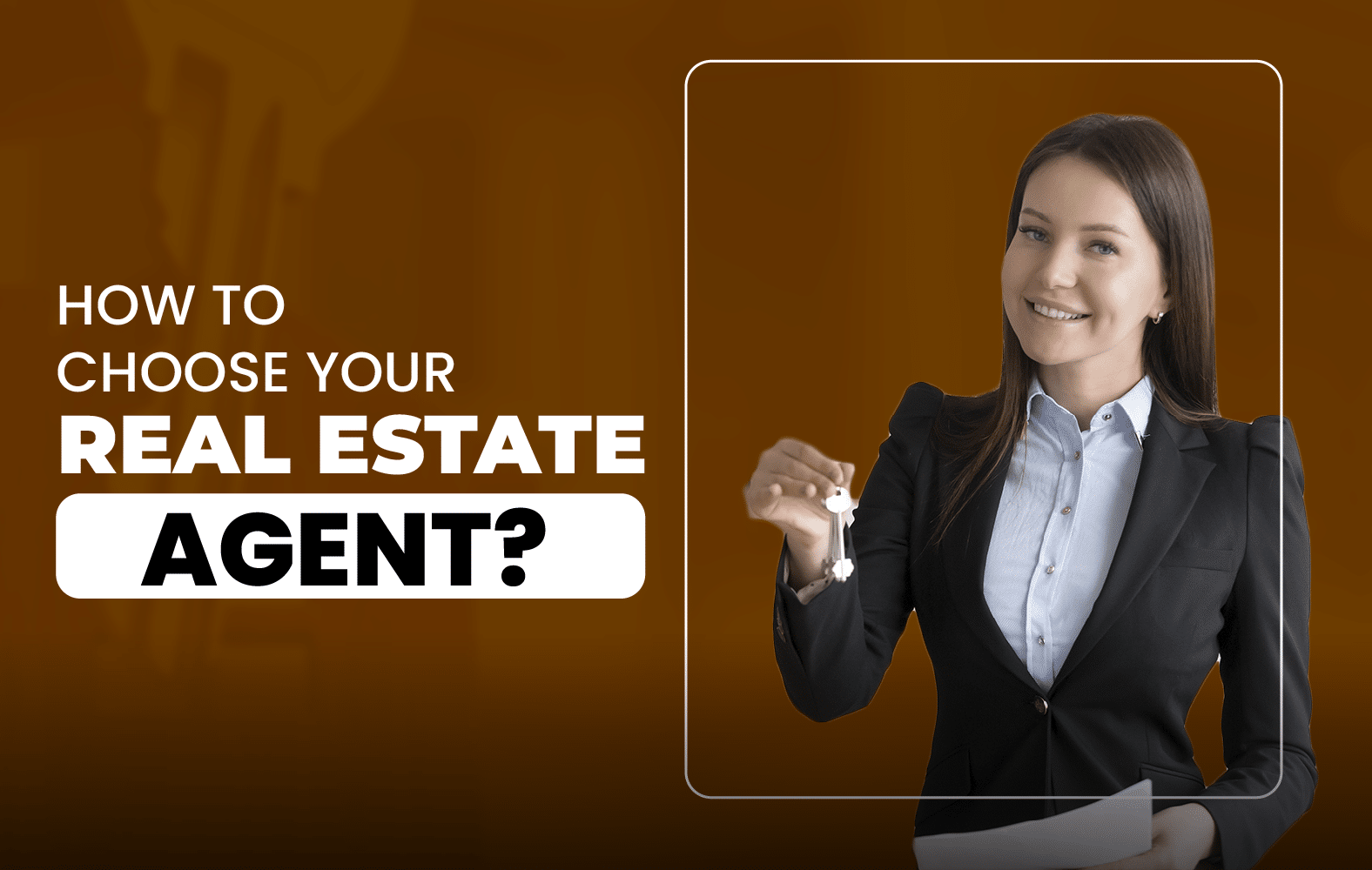 We teach you how to choose a good real estate agent