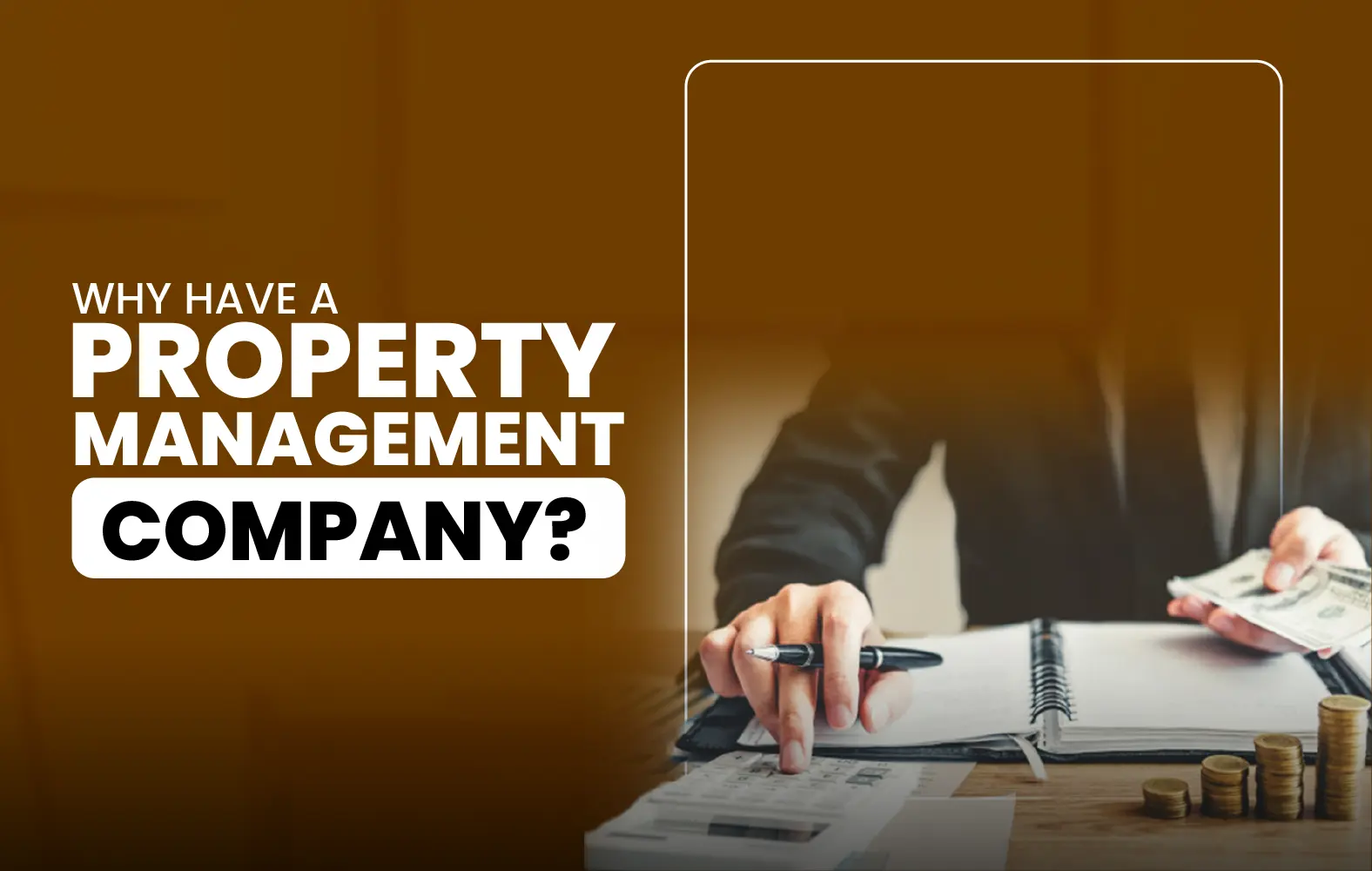 Why have a company that manages your properties?