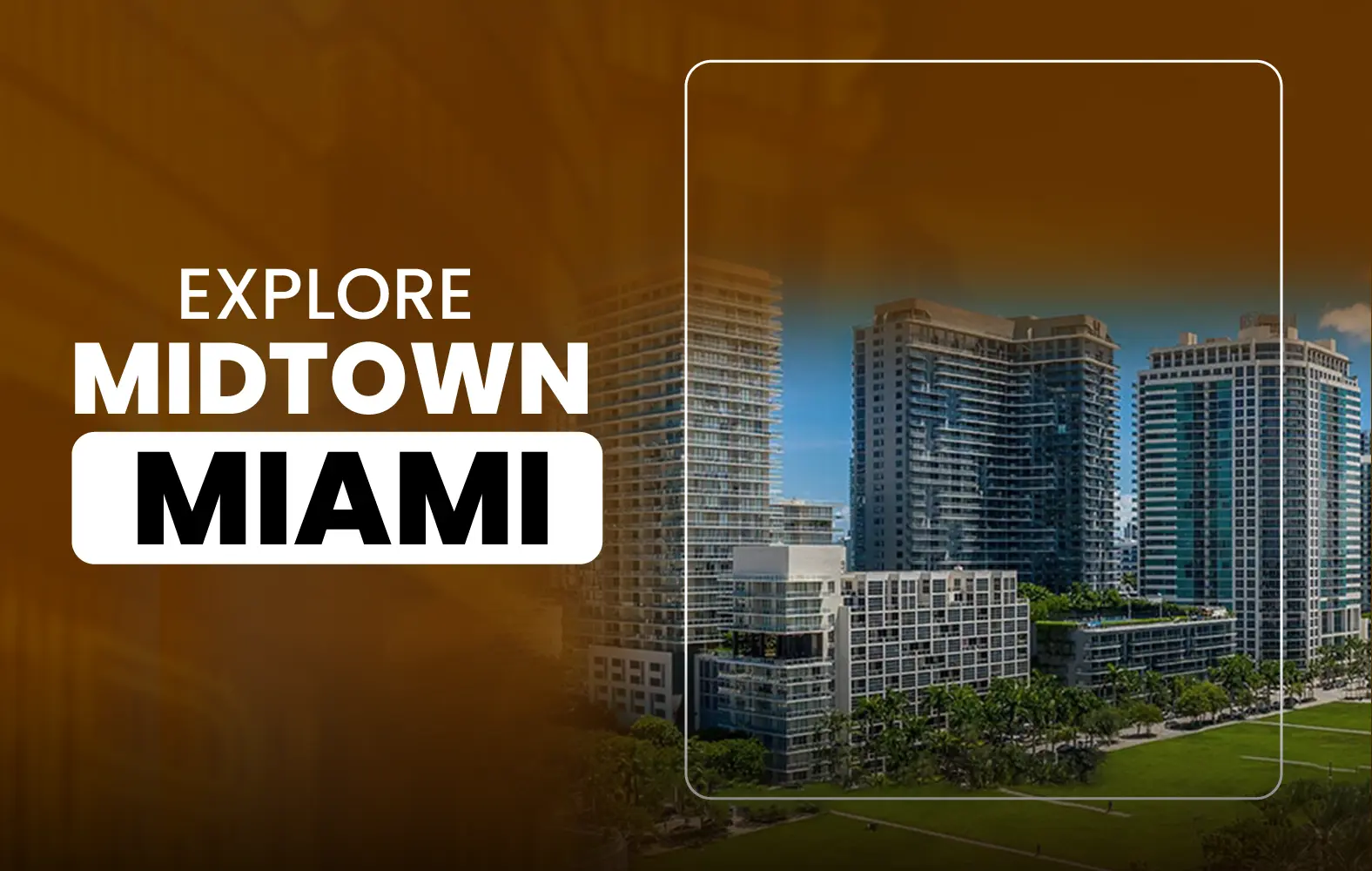 Come and see how great Midtown Miami is