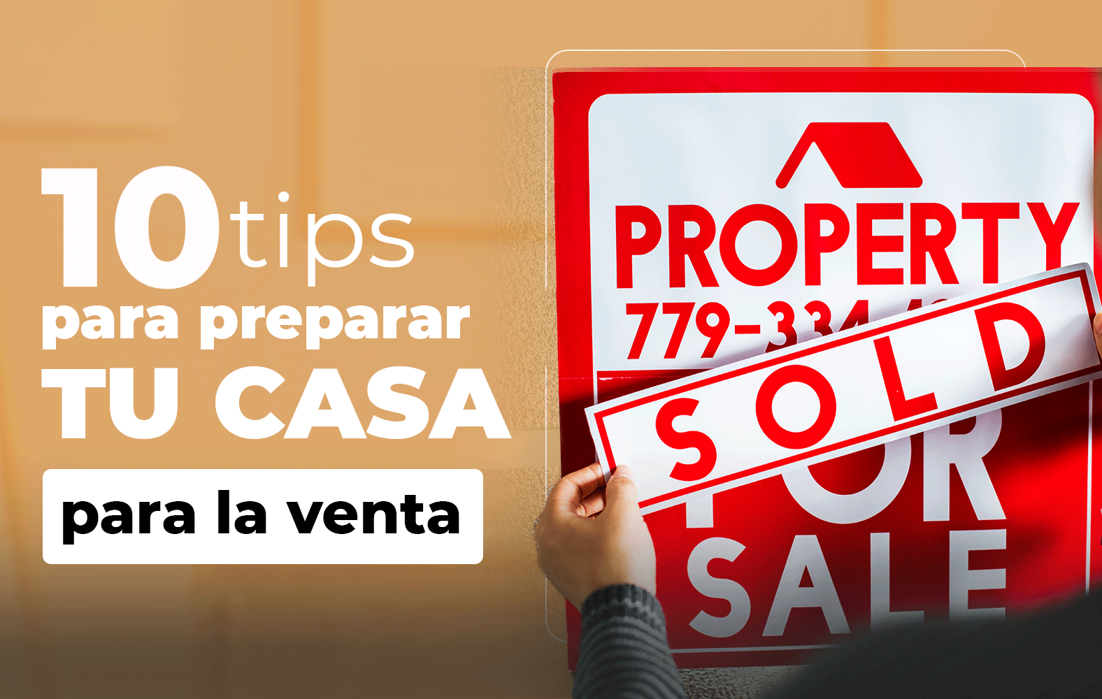 Tips para preparar tu casa para la venta