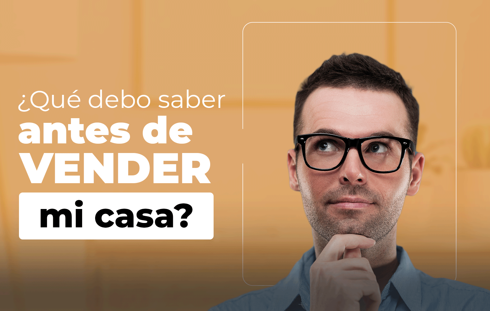 Lo que debes saber antes de vender tu casa