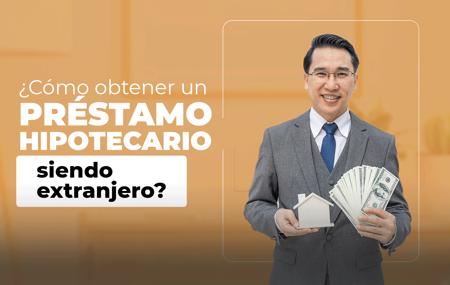 ¿Cómo obtener un préstamo hipotecario siendo extranjero?