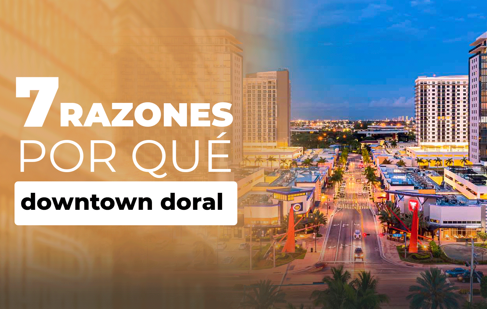 7 Razones por que Downtown Doral