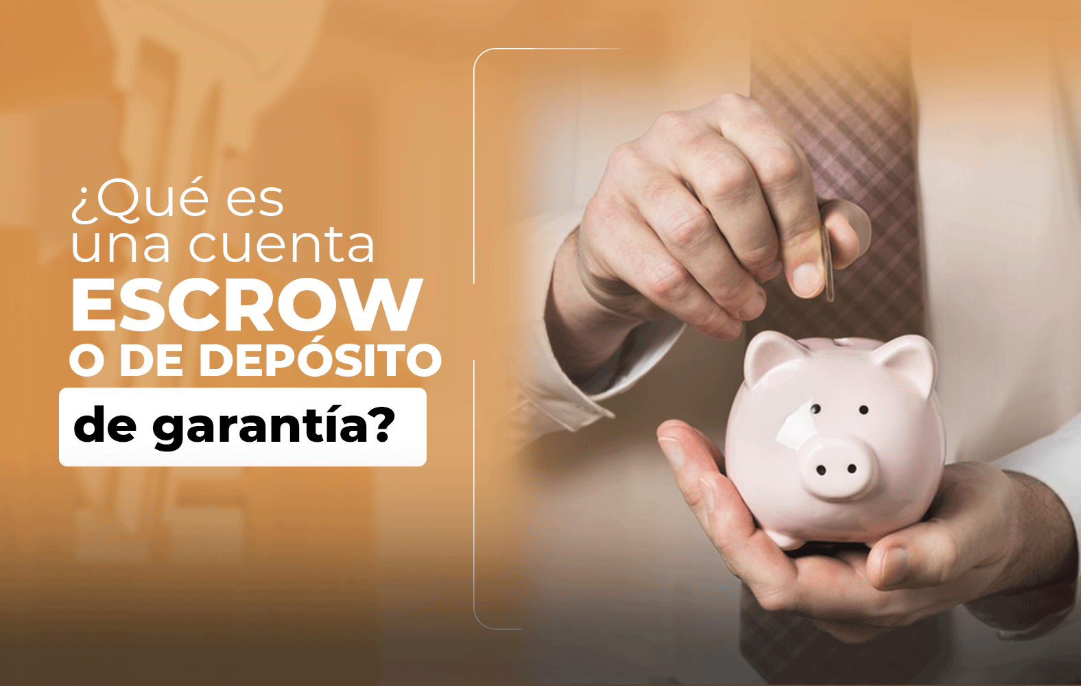 ¿Sabes qué es una cuenta de depósito de garantía?