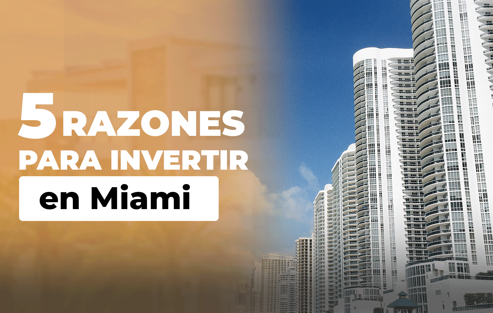 Razones para invertir en Miami: