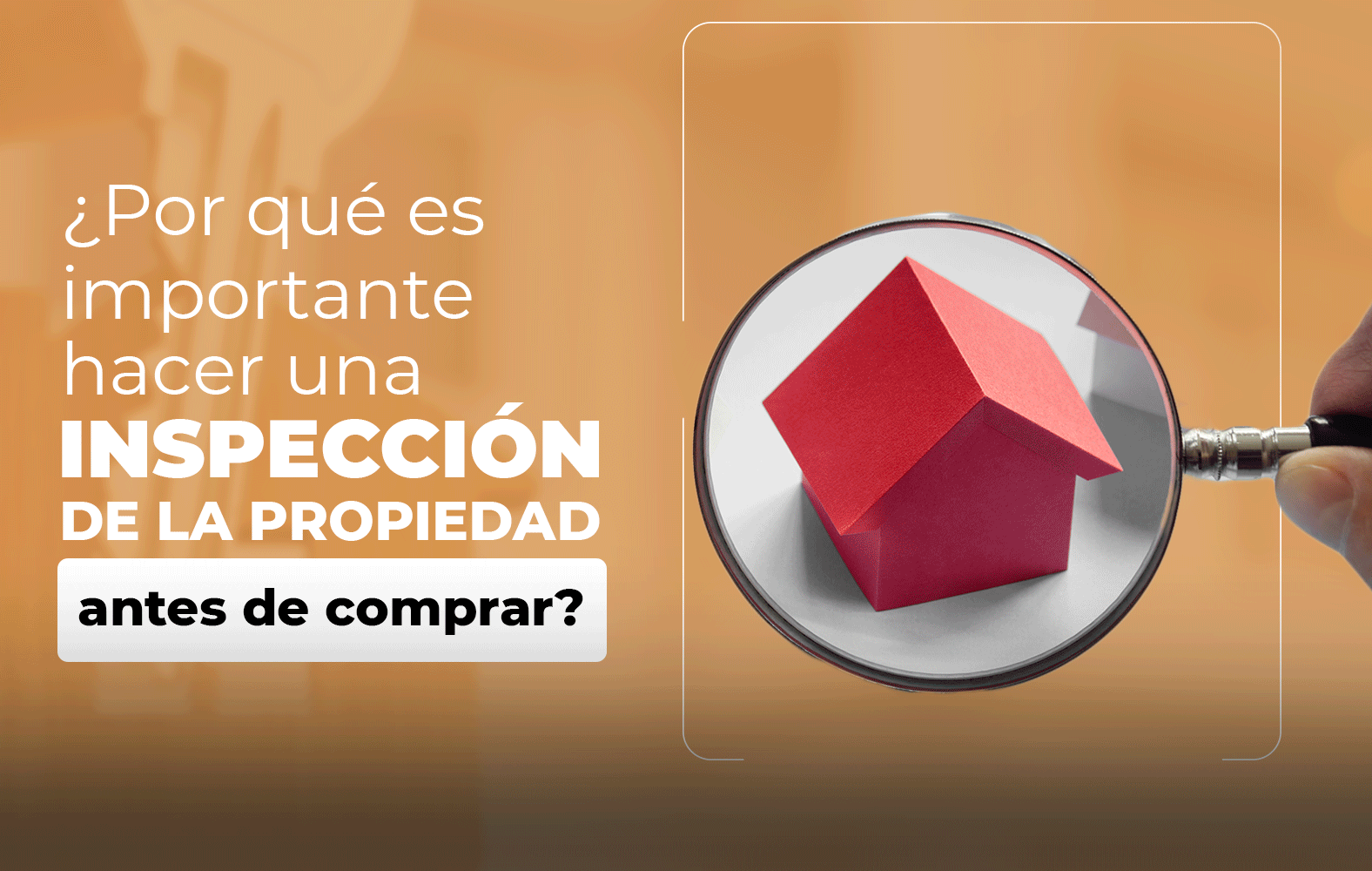 Siempre debes hacer una inspección de la propiedad antes de cerrar la compra