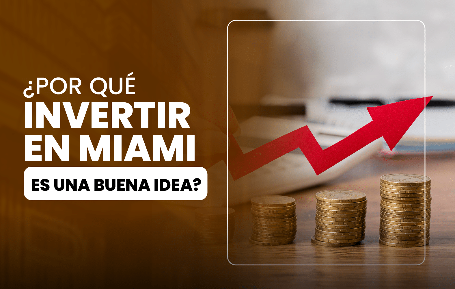 ¿Por qué invertir en Miami es una buena idea?