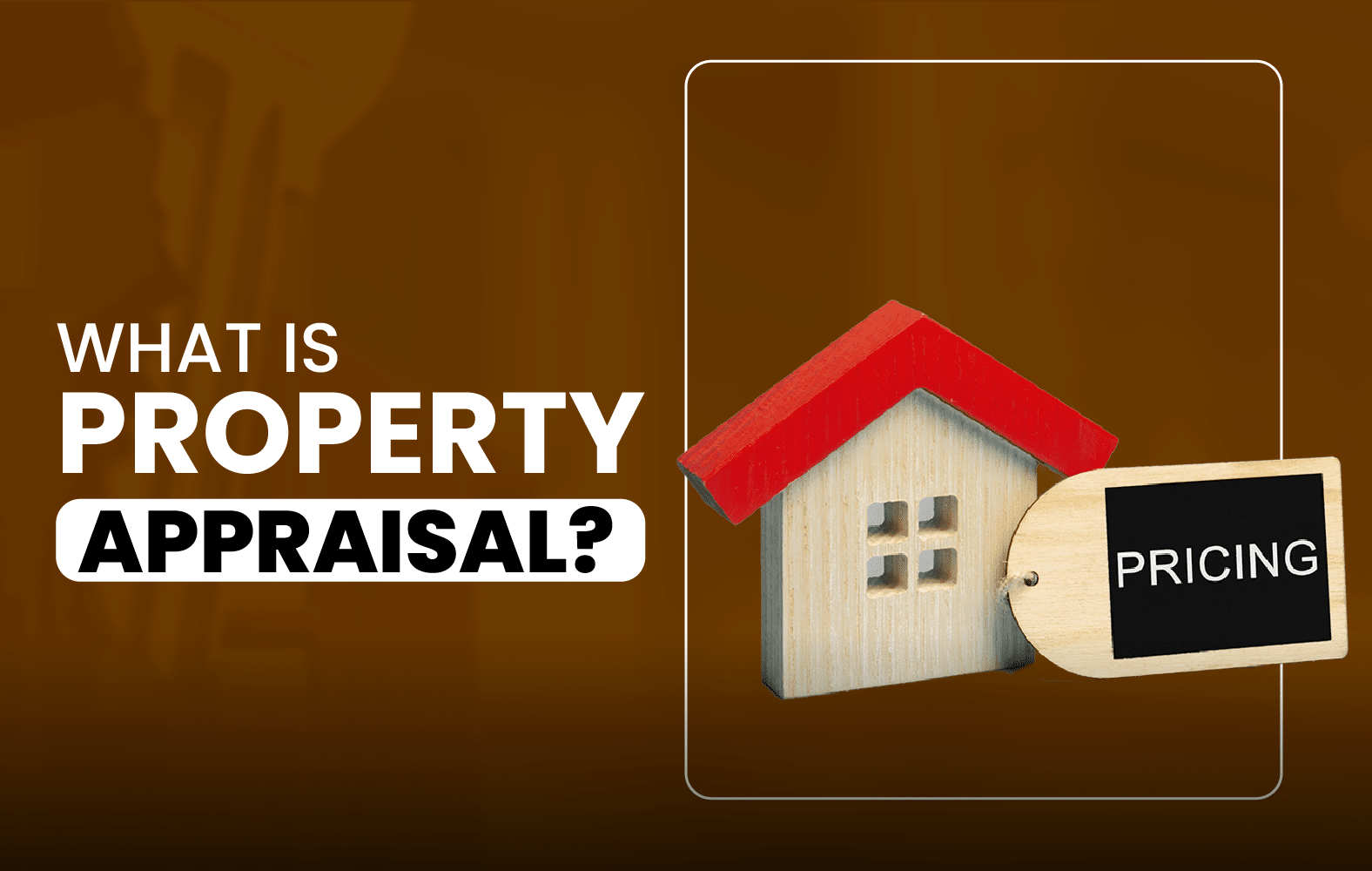 What is Property Appraisal?