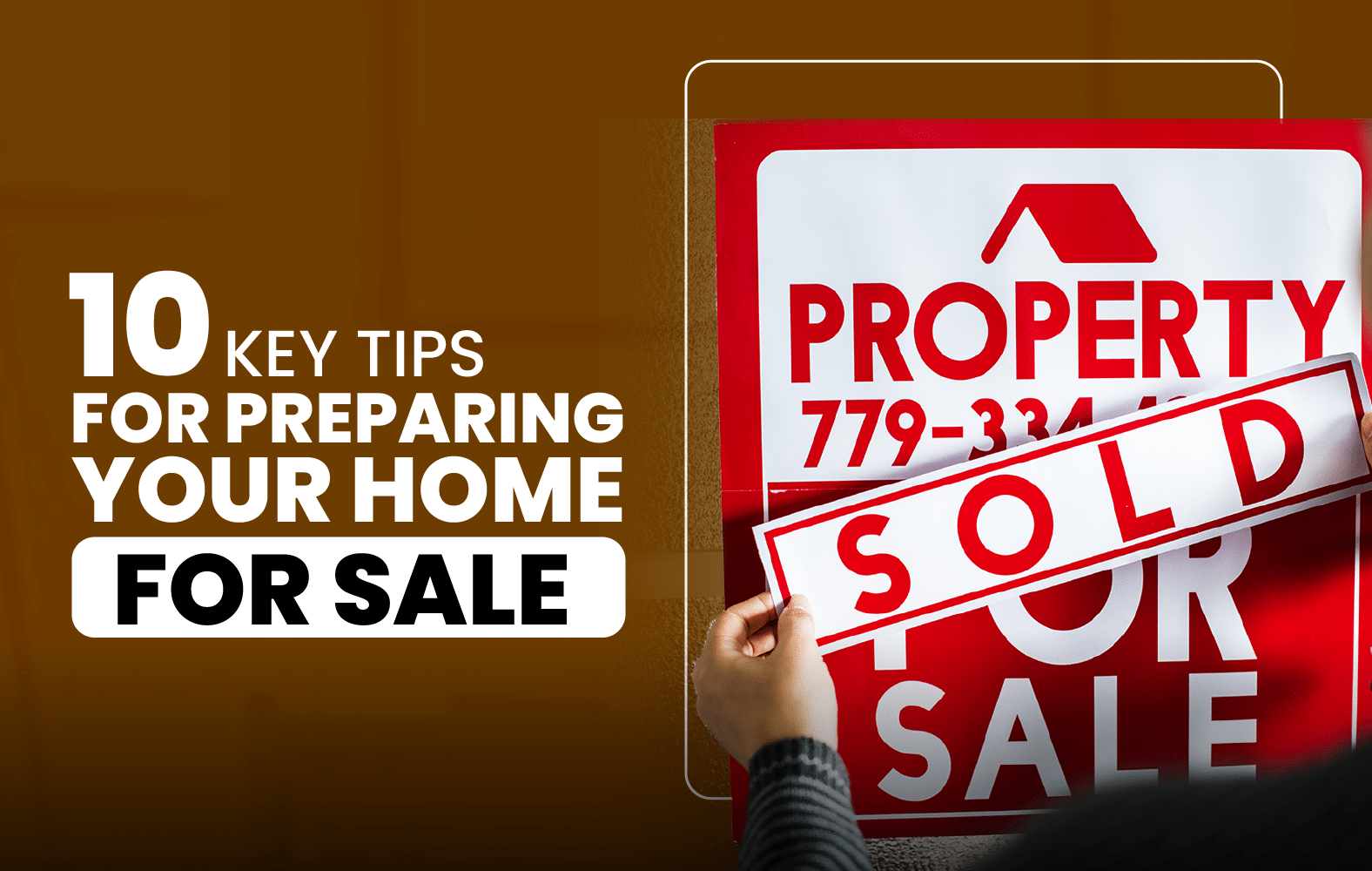 10 Key Tips for Preparing Your Home for Sale