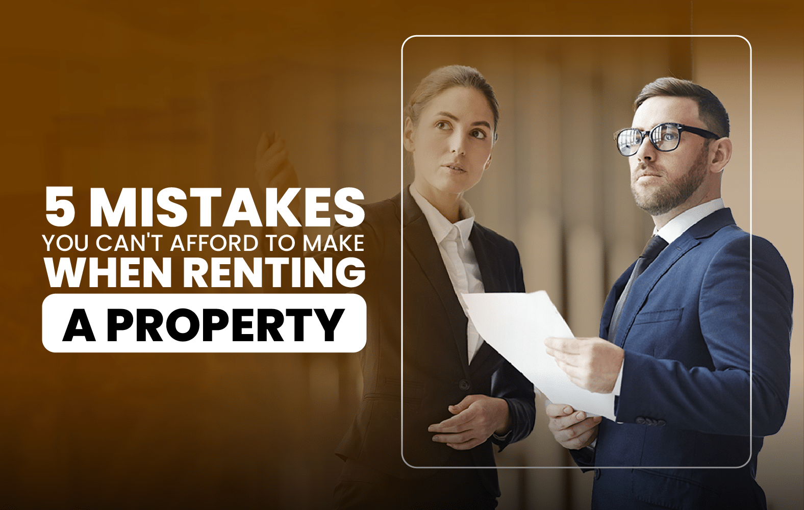 5 Mistakes You Can’t Afford to Make When Renting a Property