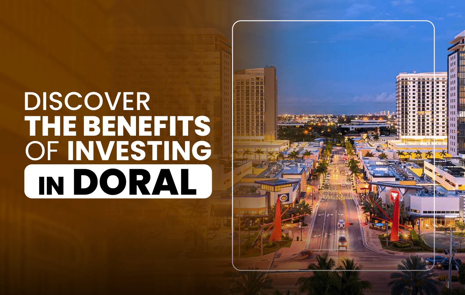 Discover the Benefits of Investing in Doral