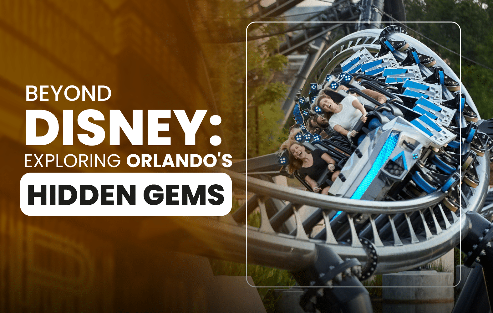 Beyond Disney: Exploring Orlando’s Hidden Gems