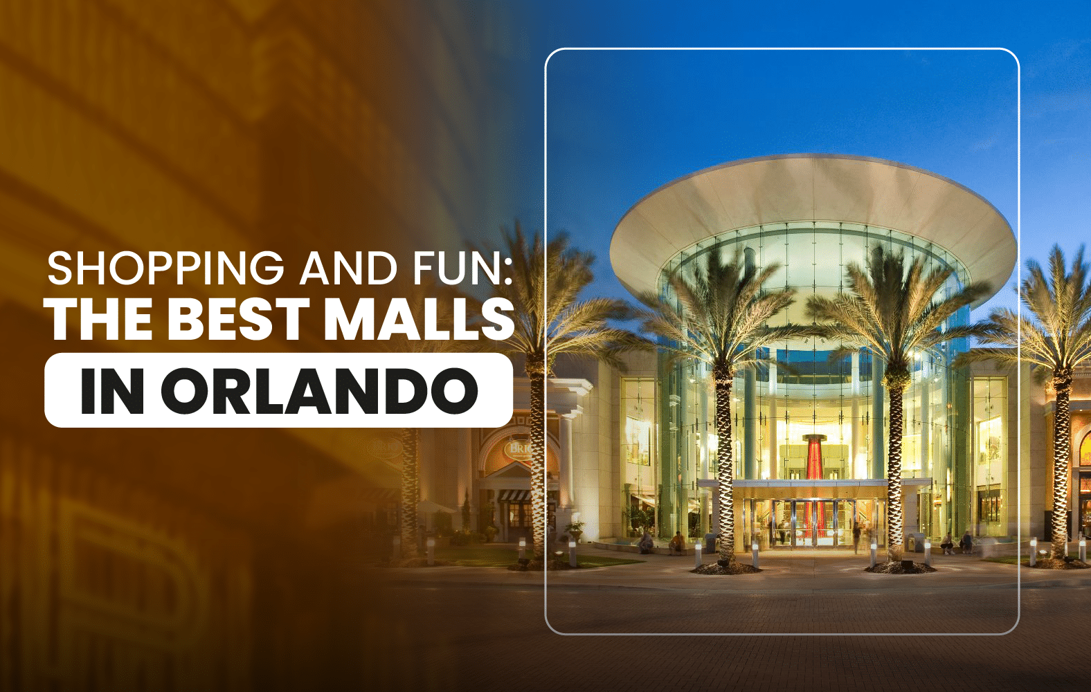 Shopping and Fun: The Best Malls in Orlando