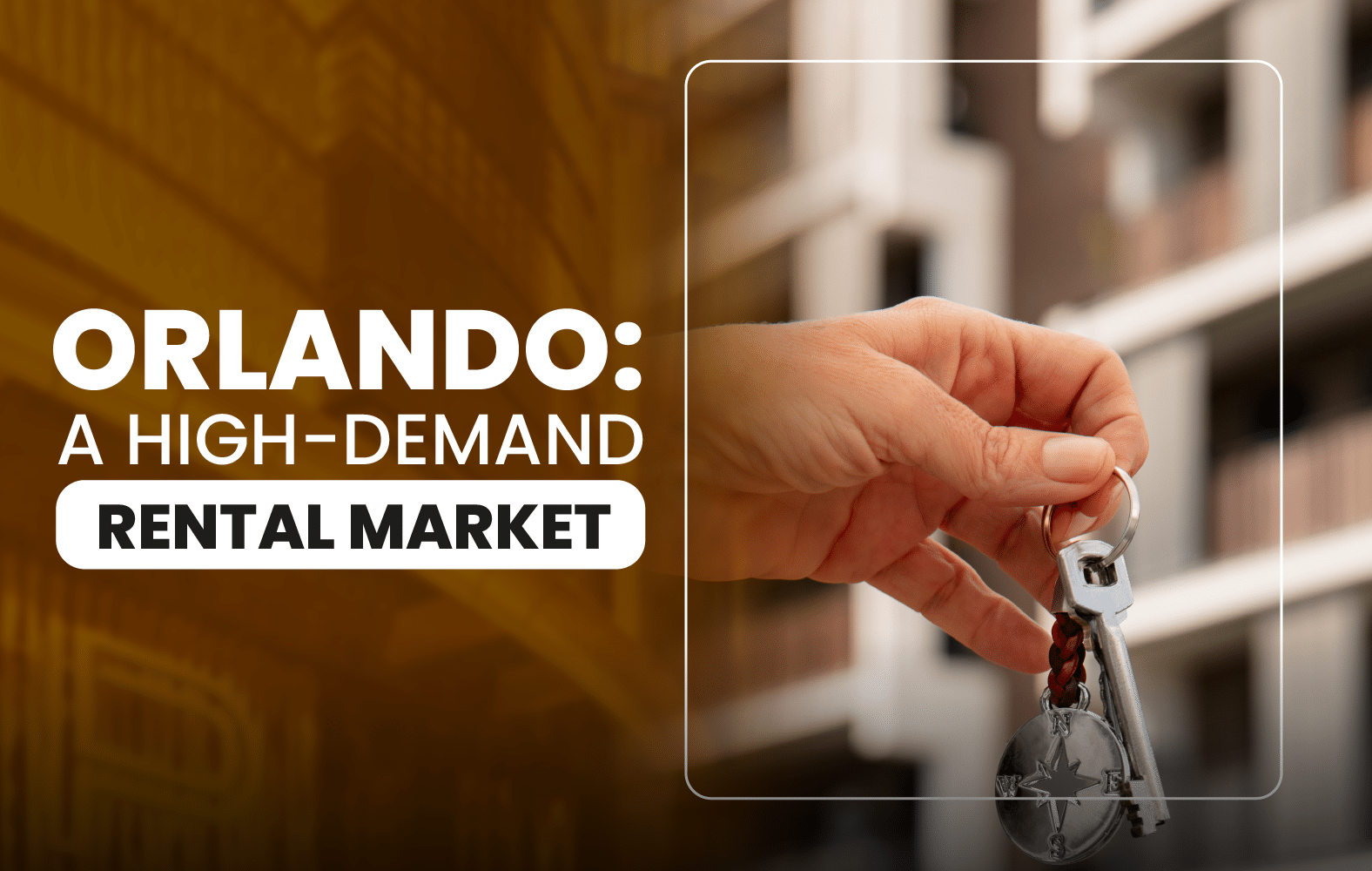 Orlando: A High-Demand Rental Market