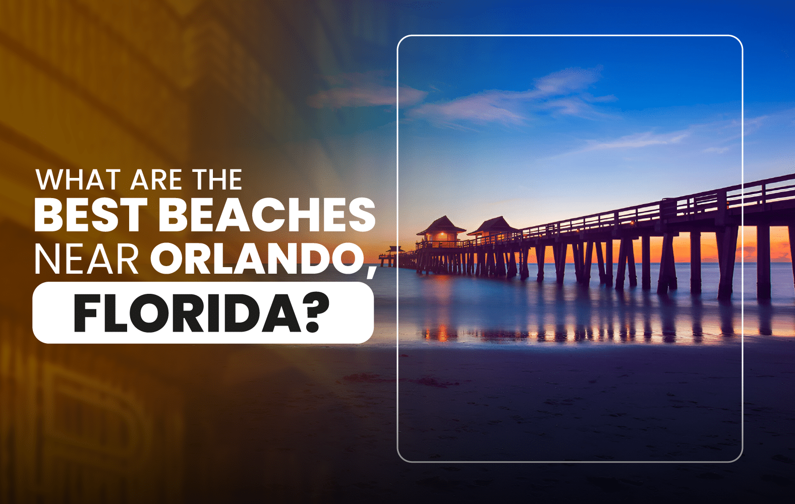 What are the best beaches near Orlando, Florida?