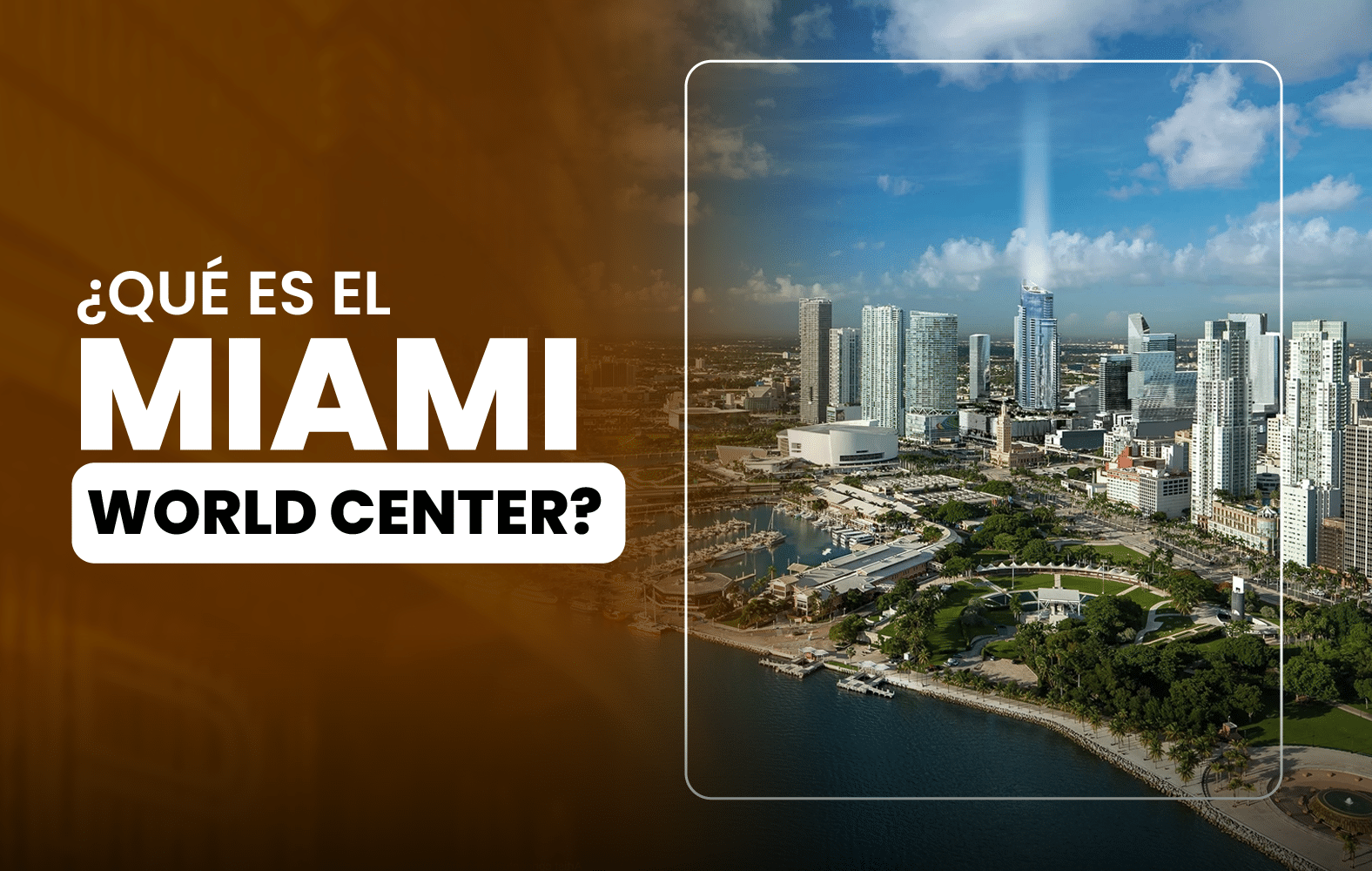 ¿Qué es el Miami World Center?