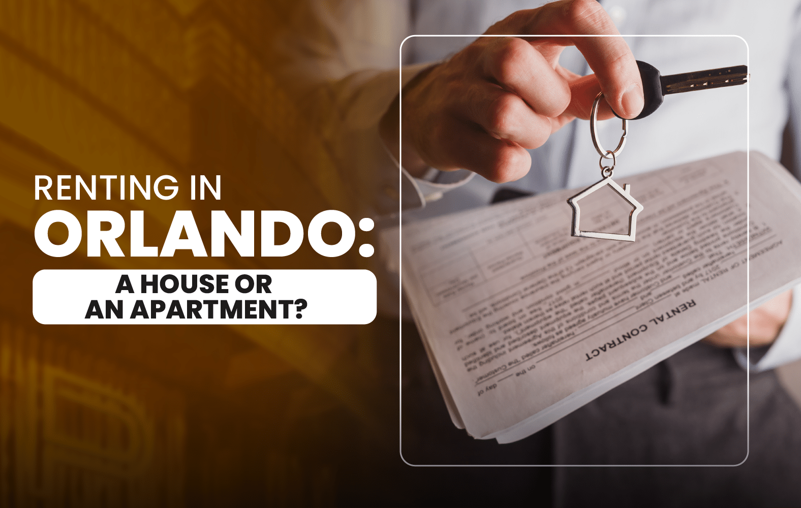 Renting in Orlando: A House or an Apartment?