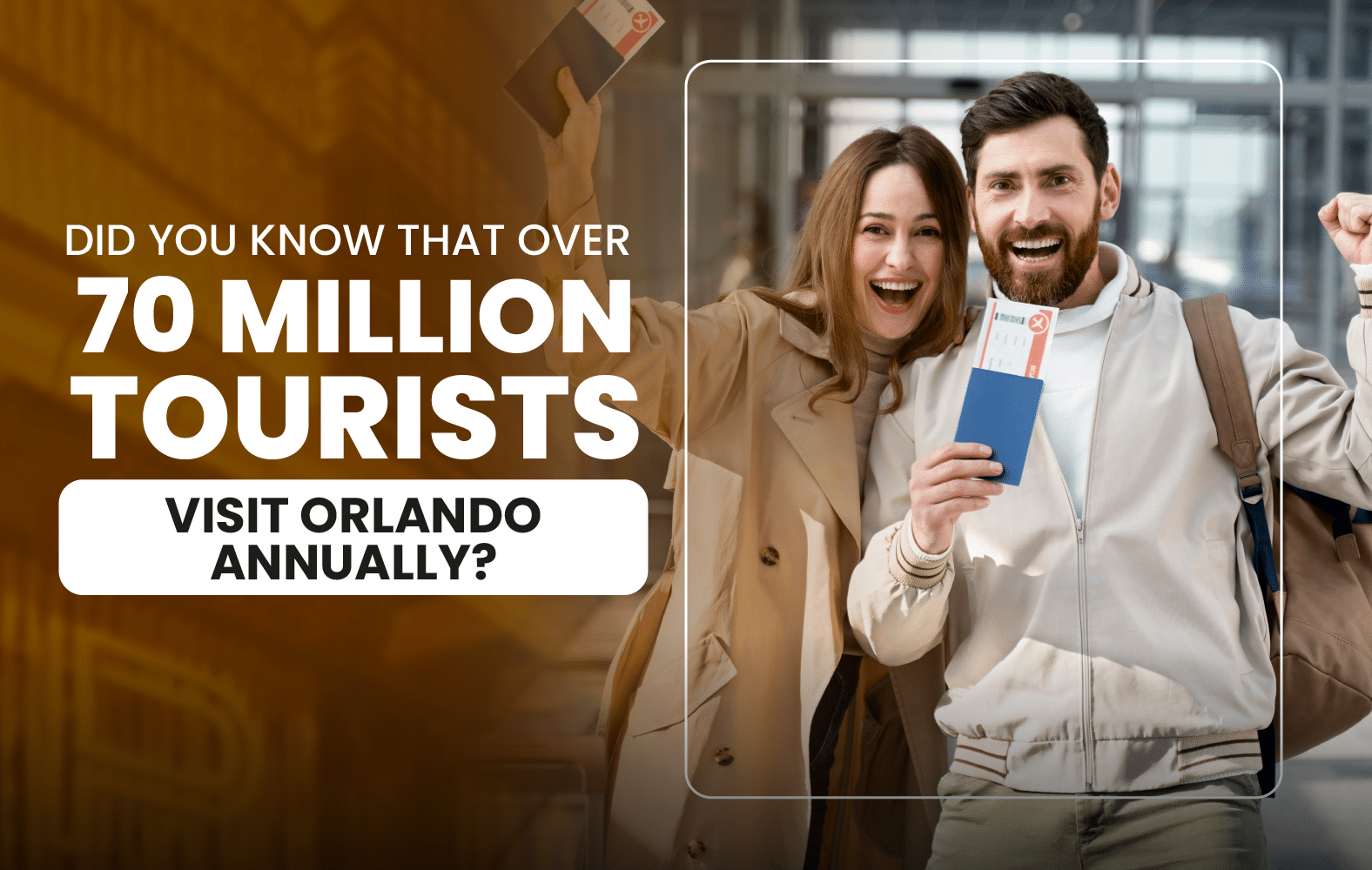 Did You Know That Over 70 Million Tourists Visit Orlando Annually?