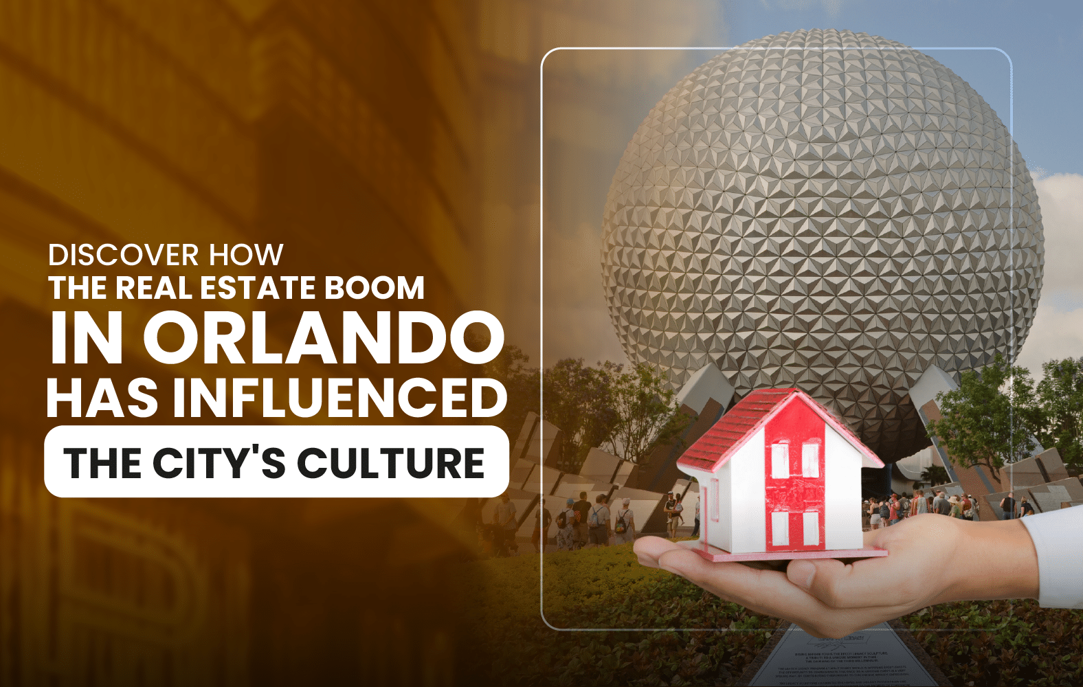 Discover How the Real Estate Boom in Orlando Has Influenced the City’s Culture